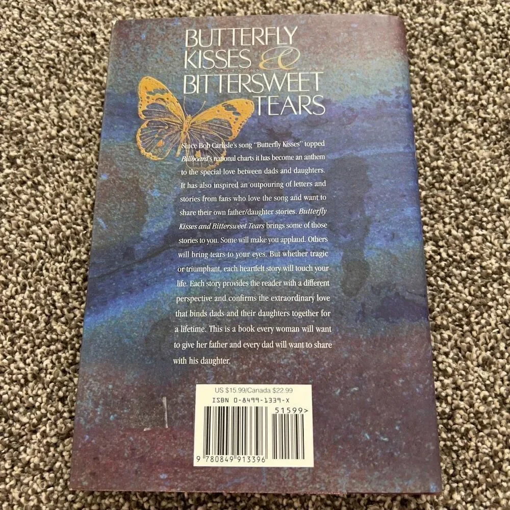 BUTTERFLY KISSES & BITTERSWEET TEARS by Bob Carlisle Hardcover